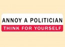 PC367 Starshine Arts "Annoy A Politician" Bumper Sticker