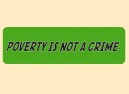 PC370 Starshine Arts "Poverty is not A Crime" Bumper Sticker
