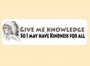 JR476 Starshine Arts"Give Me Knowledge" Mini Bumper Sticker