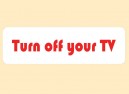 JR480 Starshine Arts"Turn Off Your TV" Mini Bumper Sticker