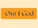 JR485 Starshine Arts"Om I God" Mini Bumper Sticker