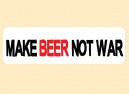 JR514 Starshine Arts"Make Beer Not War" Mini Bumper Sticker