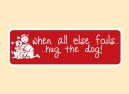 PC492 Starshine Arts "Hug The Dog" Bumper Sticker
