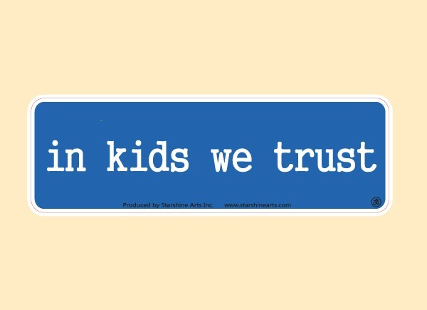 JR553 Starshine Arts "In Kids We Trust" Mini Bumper Sticker