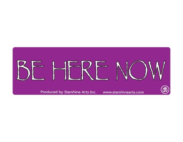 JR585 Starshine Arts "Be Here Now" Mini Bumper Sticker