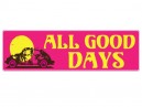JR603 Starshine Arts "All Good Days" Mini Bumper Sticker