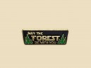 EP204  "May The Forest "Enamel Pin