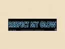 JR699  Starshine Arts "Respect My Glow"  Mini Bumper Sticker