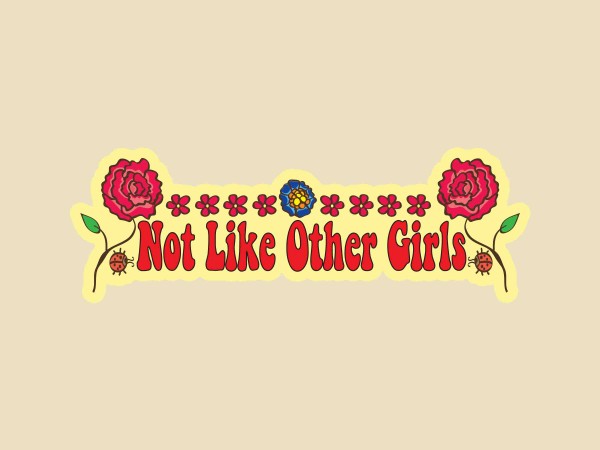 JR716  Starshine Arts "Not Like OTher Girls" Mini Bumper Sticker