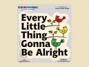 STAR393 4.5" "Every Little Thing Gonna Be Alright" Sticker