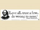 JR848 Starshine Arts "Love All Trust Few Shakespeare Quote" Mini Bumper Laptop Sticker