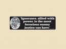 PC879 Starshine Arts "Ignorance Allied With Power" Bumper Laptop Sticker